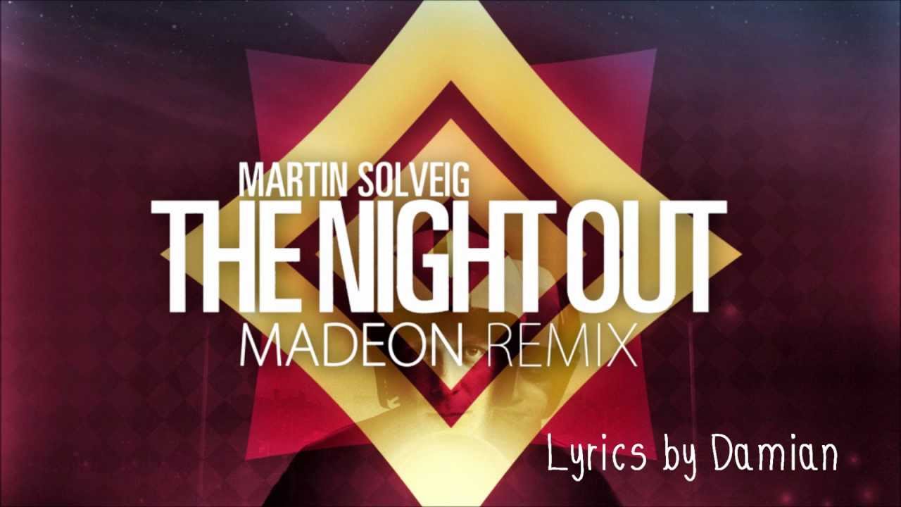 Martin Solveig - The Night Out Madeon Remix [ Lyrics] - YouTube