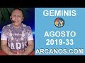 Video Horscopo Semanal GMINIS  del 11 al 17 Agosto 2019 (Semana 2019-33) (Lectura del Tarot)