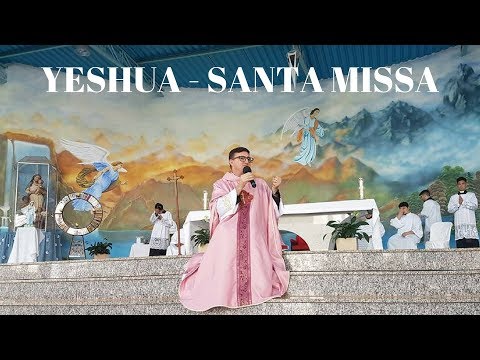14 Yeshua | Parte 2 | Santa Missa | Padre Julio Campos | ANSPAZ