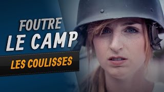 Foutre le Camp - Les Coulisses