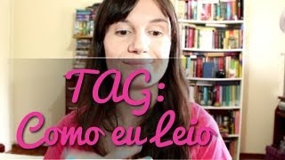 TAG: Como eu Leio