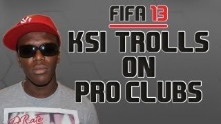 KSI Trolls on Pro Clubs #1