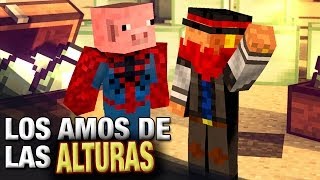 LOS AMOS DE LAS ALTURAS | MINECRAFT