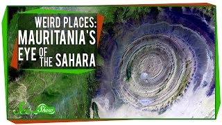 Weird Places: Mauritania's Eye of the Sahara