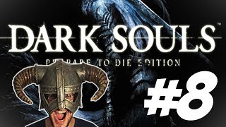 DARK SOULS #8 - Capra!