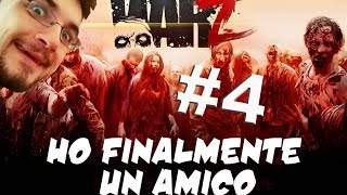 WARZ #4 - Ho finalmente un amico!