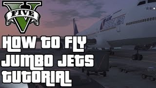 "GTA 5" - "JUMBO JET PLANE" - How To Fly Jumbo Jet Planes! ("JUMBO JET PLANE FULL GAMEPLAY")