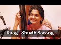 Raag Shudh Sarang  Veena Sahasrabuddhe