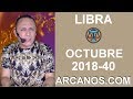Video Horscopo Semanal LIBRA  del 30 Septiembre al 6 Octubre 2018 (Semana 2018-40) (Lectura del Tarot)