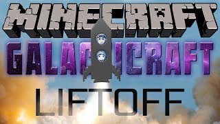 Minecraft: Galacticraft #37 - WE HAVE LIFT OFF