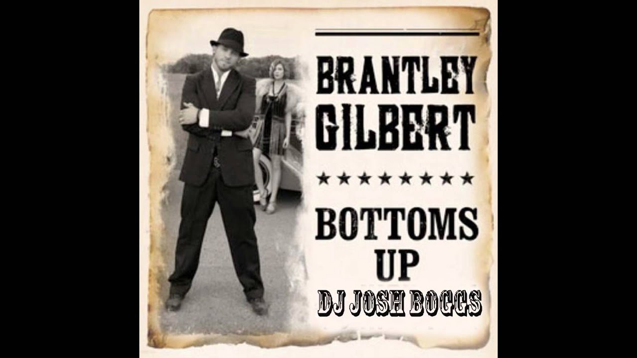 Bottoms Up Brantley Gilbert Free Music Download Bottoms Up Brantley Gilbert Free Music Download