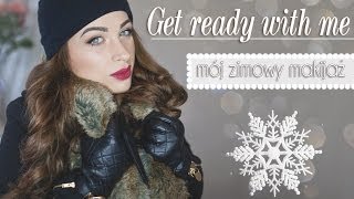 ** Get Ready With Me - mój makijaż zimowy **