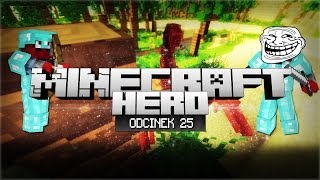 Minecraft HERO - JAK TO ZOSTAŁEM STROLLOWANY! (Odcinek 25)