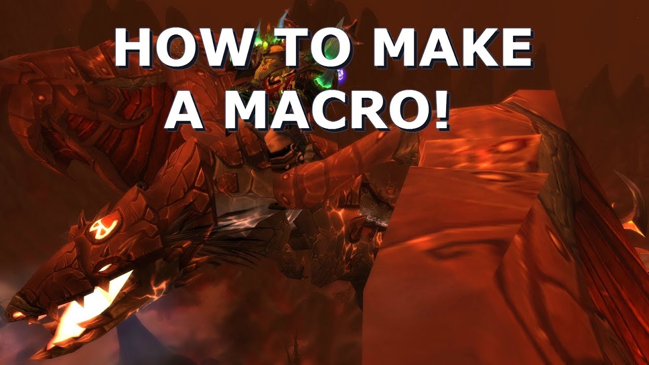 5.4 HOW TO MAKE A MACRO WORLD OF WARCRAFT YouTube