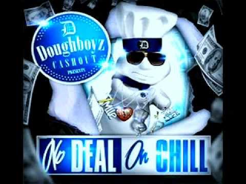 DOUGHBOYZ CASHOUT - MOB LIFE [FULL SONG] NO DEAL ON CHILL - YouTube