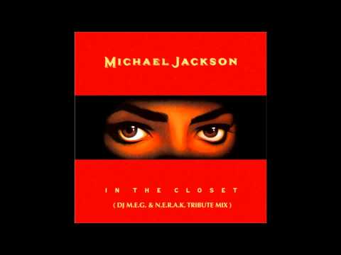 Michael Jackson - In The Closet (DJ M.E.G. & N.E.R.A.K. Tribute Mix)