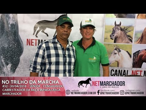 #32 - NO TRILHO DA MARCHA - 30/04/2018 - JÚNIOR - CONSAGRADO CABRESTEADOR DA RAÇA
