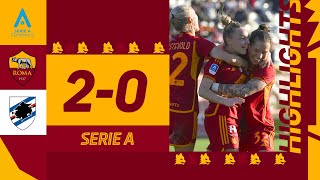 Torniamo a vincere! 💪? | ROMA 2-0 SAMPDORIA | HIGHLIGHTS SERIE A FEMMINILE