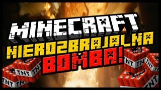 Minecraft: Nierozbrajalna bomba