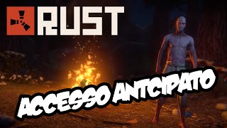 ACCESSO ANTICIPATO - Rust