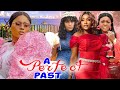 A Perfect Past Complete Season-Chacha Eke 2023 Lastest Nigerian Nollywood Movie