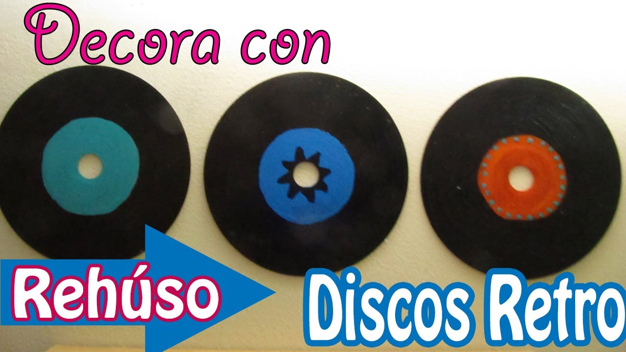 Disco RETRO tipo vinilo hecho de CD´S (para Decorar tu recamara) YouTube