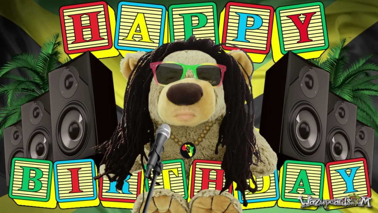 HAPPY BIRTHDAY - Reggae Teddy Bear - YouTube