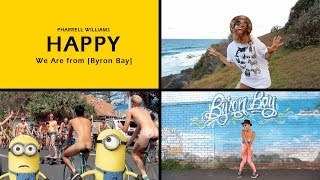 Pharrell Williams -- Happy -- We Are from [Byron Bay]