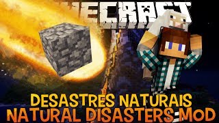 Desastres Naturais (Terremoto, Vulcão, Meteoro e Crateras) - Natural Disasters Mod Minecraft