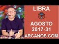 Video Horscopo Semanal LIBRA  del 30 Julio al 5 Agosto 2017 (Semana 2017-31) (Lectura del Tarot)