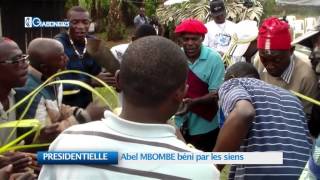 PRESIDENTIELLE : Abel MBOMBE béni par les siens