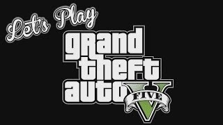 Lets Play Monday - Let's Play - GTA V - King Geoff