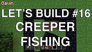 Let's Build - Creeper Fishing