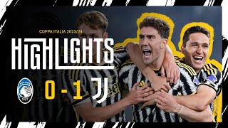 HIGHLIGHTS | ATALANTA 0-1 JUVENTUS | Vlahović seals Coppa Italia Victory 🏆⚪⚫?