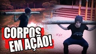 CORPOS EM AÇÃO! ep. 7