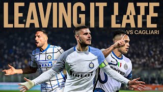 LAUTARO, ZAMORANO, ICARDI E... ⚽ | LEAVING IT LATE 🆚? CAGLIARI🤯⏱️??