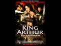King Arthur- Soundtrack- All of Them