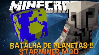 Batalha de Planetas !! Guerra no Espaço - Minecraft StarMiner Mod