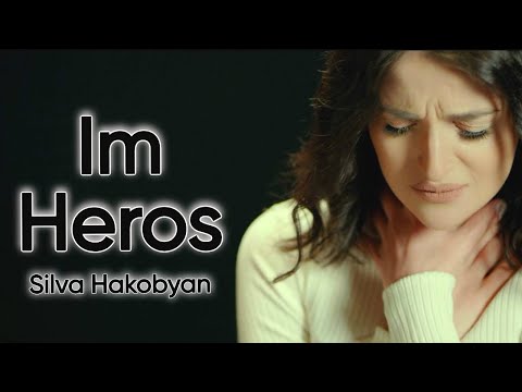 Silva Hakobyan - Im Heros