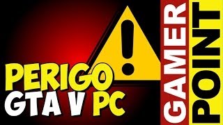 PERIGO! GTA V pra PC / Sony se explica - Gamer Point