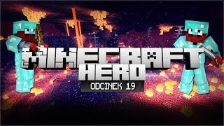 Minecraft HERO - SWEET NETHER! (Odcinek 19)