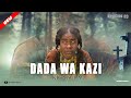 DADA WA KAZI KIGAGULA  PART 3