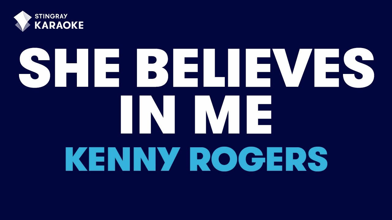 She Believes In Me in the style of Kenny Rogers karaoke video with