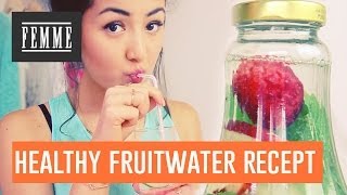 Healthy fruitwater recept - FEMME