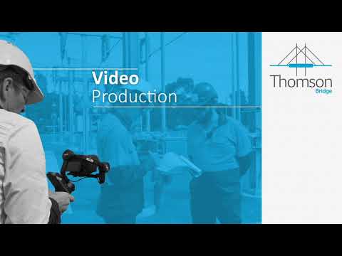 Thomson Bridge Video Production