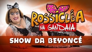 Rossicléa na Gandaia - Beyoncé