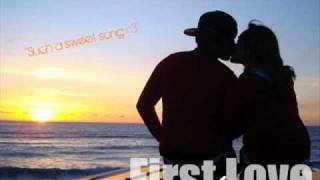 Cause you were my first love ; Lyrics