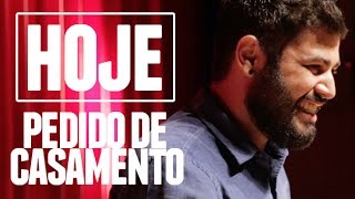 HOJE | Weber Caetano | Pedido de Casamento