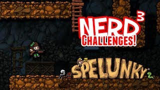 Nerd³ Challenges! Daily Challenge! - Spelunky