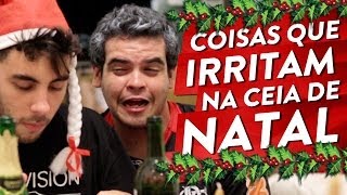 COISAS QUE IRRITAM NA CEIA DE NATAL